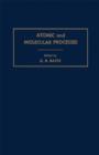 Image for Atomic and Molecular Processes.: Academic Press Inc.,u.s.