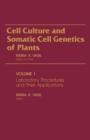 Image for Cell Culture and Somatic Cell Genetics of Plants.:  (Laboratory procedures and their applications)