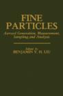 Image for Fine Particles: Aerosol Generation, Measurement, Sampling, and Analysis