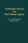 Image for Leafhopper Vectors and Plant Disease Agents