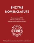 Image for Enzyme Nomenclature, 1978: Recommendations of the Nomenclature Committee of the International Union of Biochemistry On the Nomenclature and Classification of Enzymes.
