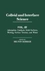 Image for Colloid and Interface Science: Proceedings of the International Conference On Colloids and Surfaces - 50th Colloid and Surface Science Symposium, Held in San Juan, Puerto Rico On June 21-25, 1976. (Adsorption, catalysis, solid surfaces, wetting, surface tension, and water) : 3