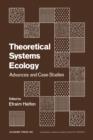 Image for Theoretical Systems Ecology: Advances and Case Studies