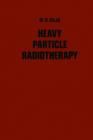 Image for Heavy Particle Radiotherapy