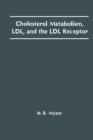 Image for Cholesterol metabolism, LDL, and the LDL receptor.