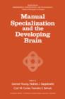 Image for Manual Specialization and the Developing Brain