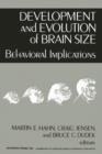 Image for Development and Evolution of Brain Size: Behavioral Implications