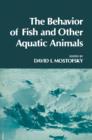 Image for Behavior of Fish and Other Aquatic Animals