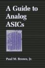 Image for A guide to analog ASICs.