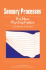 Image for Sensory processes: the new psychophysics
