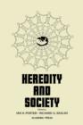Image for Heredity and Society: Proceedings of a Symposium On Heredity and Society Sponsored By the Birth Defects Institute of the New York State Department of Health Held in Albany, New York, October 26-27, 1971