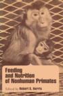 Image for Feeding and Nutrition of Nonhuman Primates: [proceedings of a Symposium Held at Bethesda, Maryland, 1969]