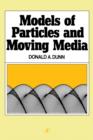 Image for Models of Particles and Moving Media