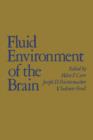 Image for Fluid environment of the brain: proceedings of a symposium held at the Mount Desert Island Biological Laboratory, Salisbury Cove, Maine, September 11-13, 1974