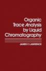 Image for Organic Trace Analysis By Liquid Chromatography
