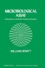 Image for Microbiological Assay: An Introduction to Quantitative Principles and Evaluation