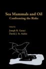 Image for Sea Mammals and Oil: Confronting the Risks