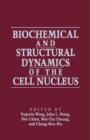Image for Biochemical and structural dynamics of the cell nucleus