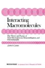 Image for Interacting Macromolecules: The Theory and Practice of Their Electrophoresis, Ultracentrifugation and Chromatography