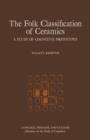 Image for The Folk Classification of Ceramics: A Study of Cognitive Prototypes