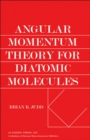 Image for Angular momentum theory for diatomic molecules
