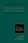 Image for Metal Matrix Composites.:  (Processing and interfaces)