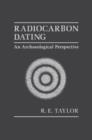 Image for Radiocarbon Dating: An Archaeological Perspective