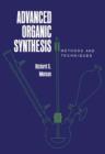 Image for Advanced Organic Synthesis: Methods and Techniques