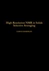 Image for Advances in Magnetic Resonance.: Selective Averaging (High resolution NMR in solids)