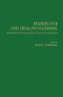 Image for Marijuana and Health Hazards: Methodological Issues in Current Research