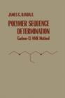 Image for Polymer Sequence Determination: Carbon-13 Nmr Method