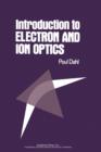 Image for Introduction to Electron and Ion Optics
