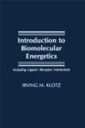 Image for Introduction to Biomolecular Energetics: Including Ligand-receptor Interactions
