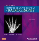 Image for Mosby&#39;s comprehensive review of radiography: the complete study guide and career planner