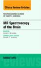 Image for MR Spectroscopy of the Brain, An Issue of Neuroimaging Clinics