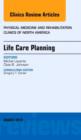 Image for Life Care Planning, An Issue of Physical Medicine and Rehabilitation Clinics