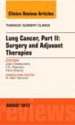 Image for Lung Cancer, Part II: Surgery and Adjuvant Therapies, An Issue of Thoracic Surgery Clinics