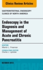 Image for Endoscopy in the diagnosis and management of acute and chronic pancreatitis