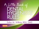 Image for A Little Book of Dental Hygienists&#39; Rules - Revised Reprint