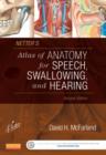 Image for Netter&#39;s atlas of anatomy for speech, swallowing, and hearing