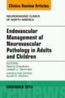 Image for Endovascular Management of Neurovascular Pathology in Adults and Children, An Issue of Neuroimaging Clinics,