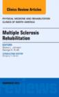 Image for Multiple Sclerosis Rehabilitation, An Issue of Physical Medicine and Rehabilitation Clinics