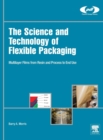 Image for The Science and Technology of Flexible Packaging