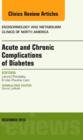 Image for Acute and Chronic Complications of Diabetes, An Issue of Endocrinology and Metabolism Clinics : Volume 42-4