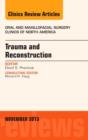 Image for Trauma and Reconstruction, An Issue of Oral and Maxillofacial Surgery Clinics,