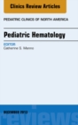 Image for Pediatric Hematology, An Issue of Pediatric Clinics, : 60-6