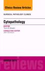 Image for Cytopathology, An Issue of Surgical Pathology Clinics