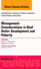 Image for Beef Heifer Development, An Issue of Veterinary Clinics: Food Animal Practice : Volume 29-3