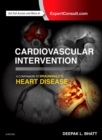 Image for Cardiovascular Intervention: A Companion to Braunwald&#39;s Heart Disease: Expert Consult