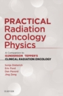 Image for Practical radiation oncology physics: a companion to Gunderson &amp; Tepper&#39;s Clinical radiation oncology